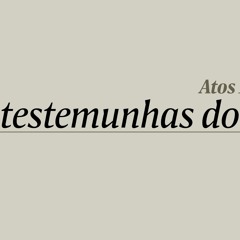 As testemunhas do rei (Atos 1.1-11) - Pr. Geimar de Lima