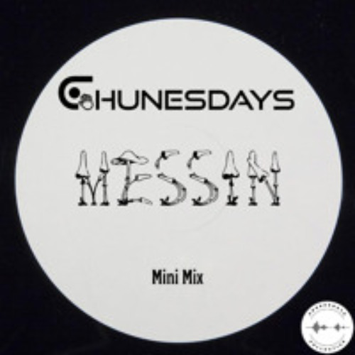 Messin - Chunesdays Mini Mix