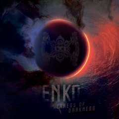 Enko - Caress Of Darkness [coming soon]