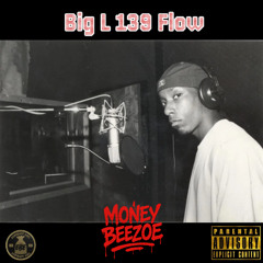 Big L 139 Flow