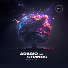 MI37 - Adagio for Strings (I Have a Dream) [Extended]