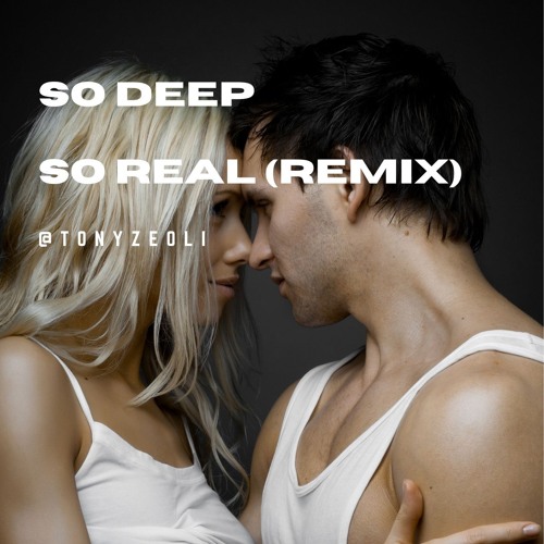 So Deep, So Real (Remix)