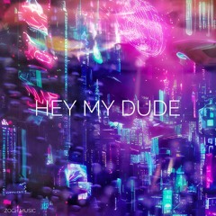 Hey my dude