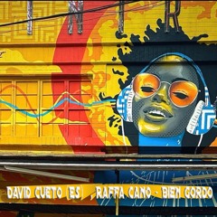 David Cueto (Es)  , Raffa Cano - Bien Gordo   (Original Mix)