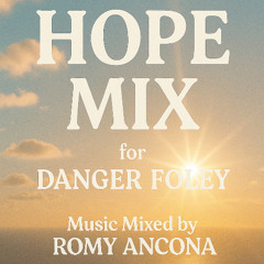 Hope Themed Mix for Danger Foley