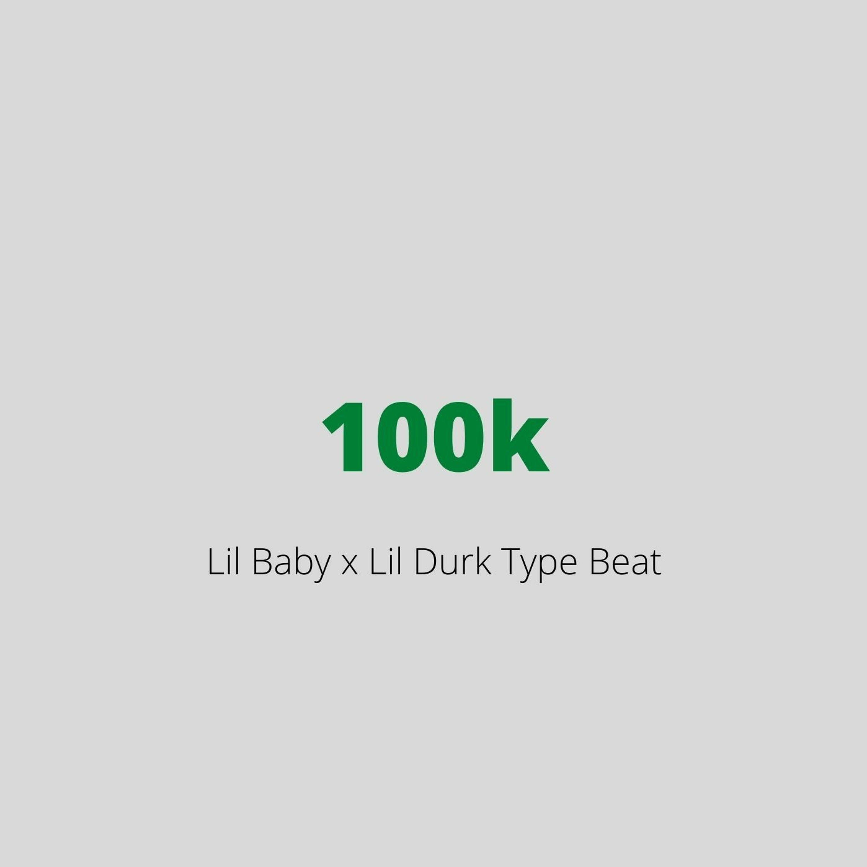 Lil Baby x Lil Durk Type Beat - "100k" episode artwork