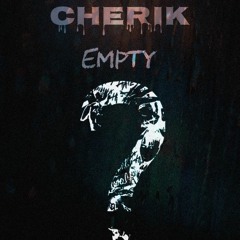 Cherik - Empty ( 320 ).mp3