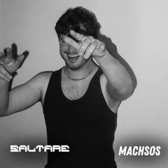 MACHSOS x SALTARE