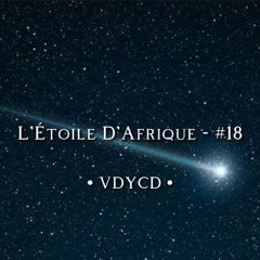 • VDYCD • - Létoile dAfrique - #18 (Slow Version)