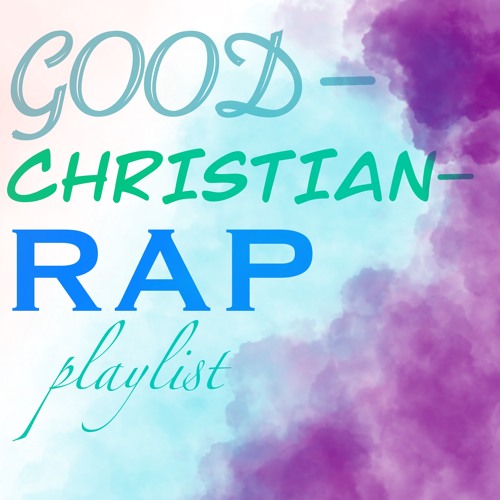 GOOD CHRISTIAN RAP