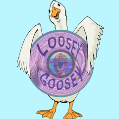 LOOSEY GOOSEY