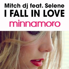 I Fall In Love (feat. Selene sigla Minnamoro cantata)