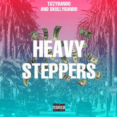 Heavy Steppers ft.skully🅱️