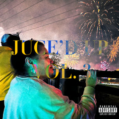 JUCE'D UP VOL. 3