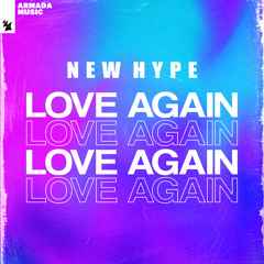 New Hype - Love Again