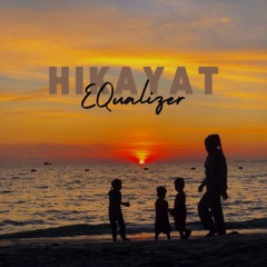 CURHAT - EQualizer ( HIKAYAT )