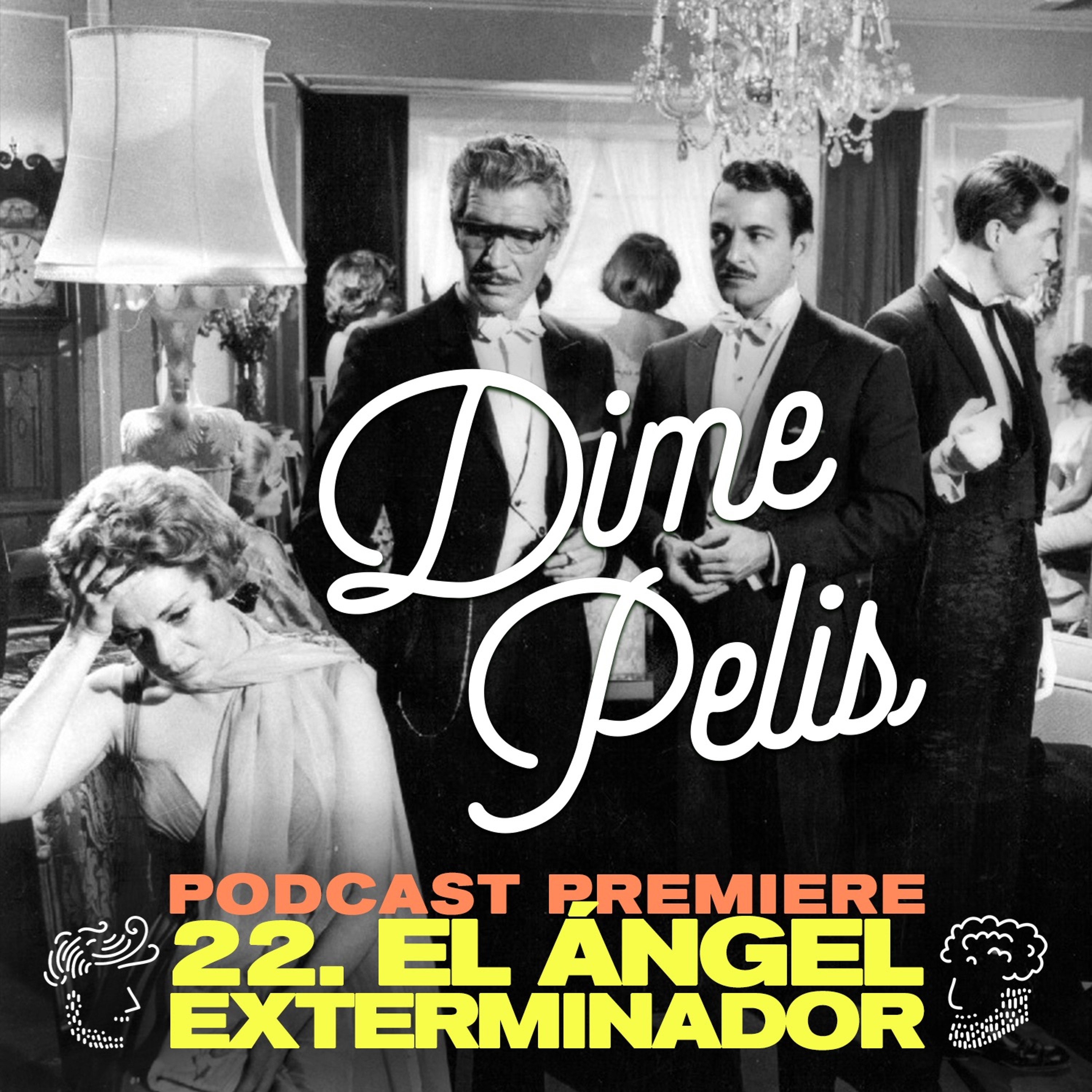 Episodio 22. EL ÁNGEL EXTERMINADOR (1962) de Luis Buñuel
