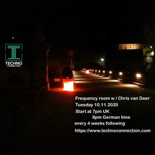 DJ Chris van Deer @ Frequency room / Techno Connection Radio #6 Show 10.11.2020