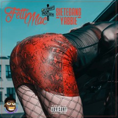 Fetti Mac - Ms. Know It All (Ft. SieteGang Yabbie)