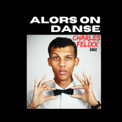 Charles felixx alors on danse  Remix