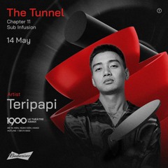 Teripapi @ The Tunnel #11 | Sunday 14.05.2023