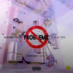 NO PROBLEMZ(feat. Prynce Tych)(Prod By. Earl)