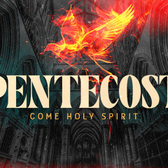 SOTV PentecostC - "Come Holy Spirit" - Acts 2 - 6/08/25