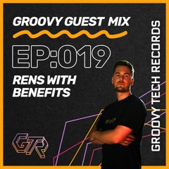 Groovy Guest Mix | Episode: 019 | By Rens With Benefits