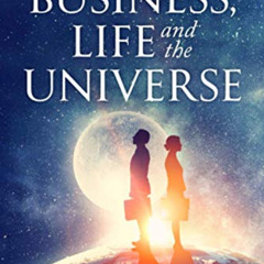 [ACCESS] EPUB 💜 bLU Talks - Business, Life and the Universe (bLU Talks - Business, L