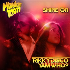 Rikky Disco & Yam Who? - Shine On - Original Mix (teaser)