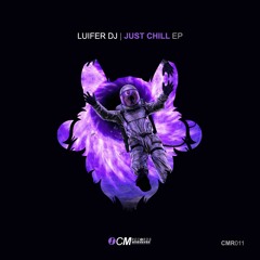 Luifer DJ - Just Chill
