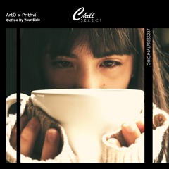 ArtÖ X Prithvi - Coffee By Your Side