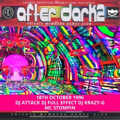 After Dark 2 18-10-1996 Dj Attack Dj Full Effect Dj Krazy-G Mc Stompin