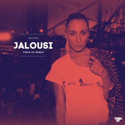 Stream Medina - Jalousi (Theis EZ Remix) by Theis EZ | Listen online for  free on SoundCloud