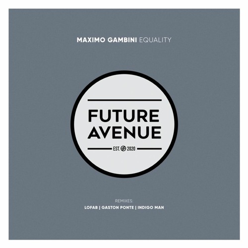Maximo Gambini - Equality [Future Avenue]