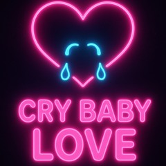 Cry Baby Love (Radio Edit)