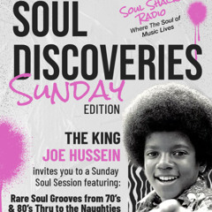 6 April 2025 | SOUL DISCOVERIES - The Sunday Edition #SOULSHACKRADIO With The King ,Joe Hussein