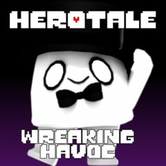 Wreaking Havoc (Remastered) - Herotale