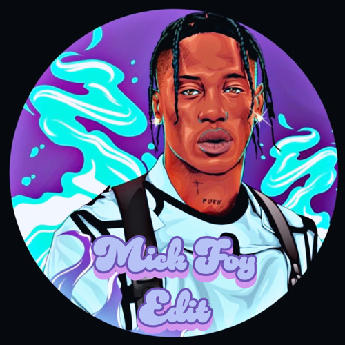 Pick Up The Phone - Travis Scott, Young Thug & Quavo (Mick Foy Edit)