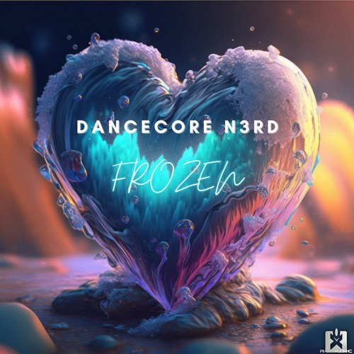 Dancecore N3rd - Frozen (UK Hardcore Mix) [SINGLE] ★ OUT NOW! JETZT ERHÄLTLICH!
