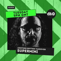 Takeover Tuesday With Another Rhythm Featuring Supermini