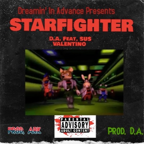 Starfighter{Prod. Ark}[Prod. D.A.](Feat. Sus Valentino)