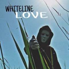 Whiteline - Love