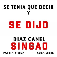 Se Dijo (Diaz Canel Singao)