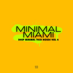 MINIMAL MIAMI VOL 4 (MINIMAL AND DEEP TECH HOUSE)
