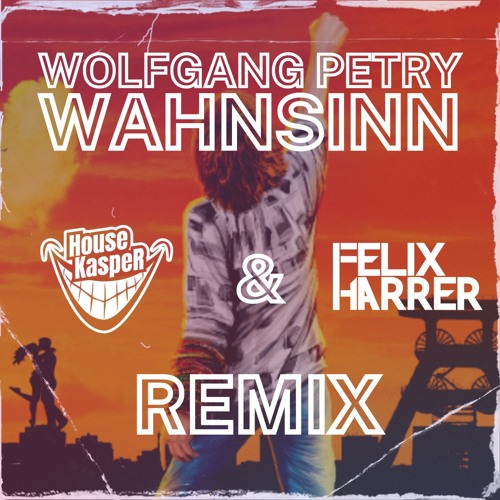 Wolfgang Petry - Wahnsinn (HouseKaspeR & Felix Harrer Techno Remix) FREE DOWNLOAD
