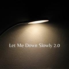 HaseAx - Let Me Down Slowly 2.0