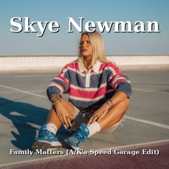 Family Matters (A/K's Speed Garage Edit)