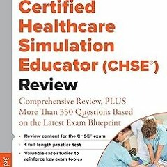 $ Certified Healthcare Simulation Educator (CHSE®) Review: Comprehensive Review, PLUS More Than