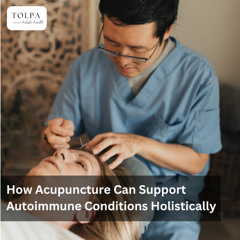 How Acupuncture Can Support Autoimmune Conditions Holistically